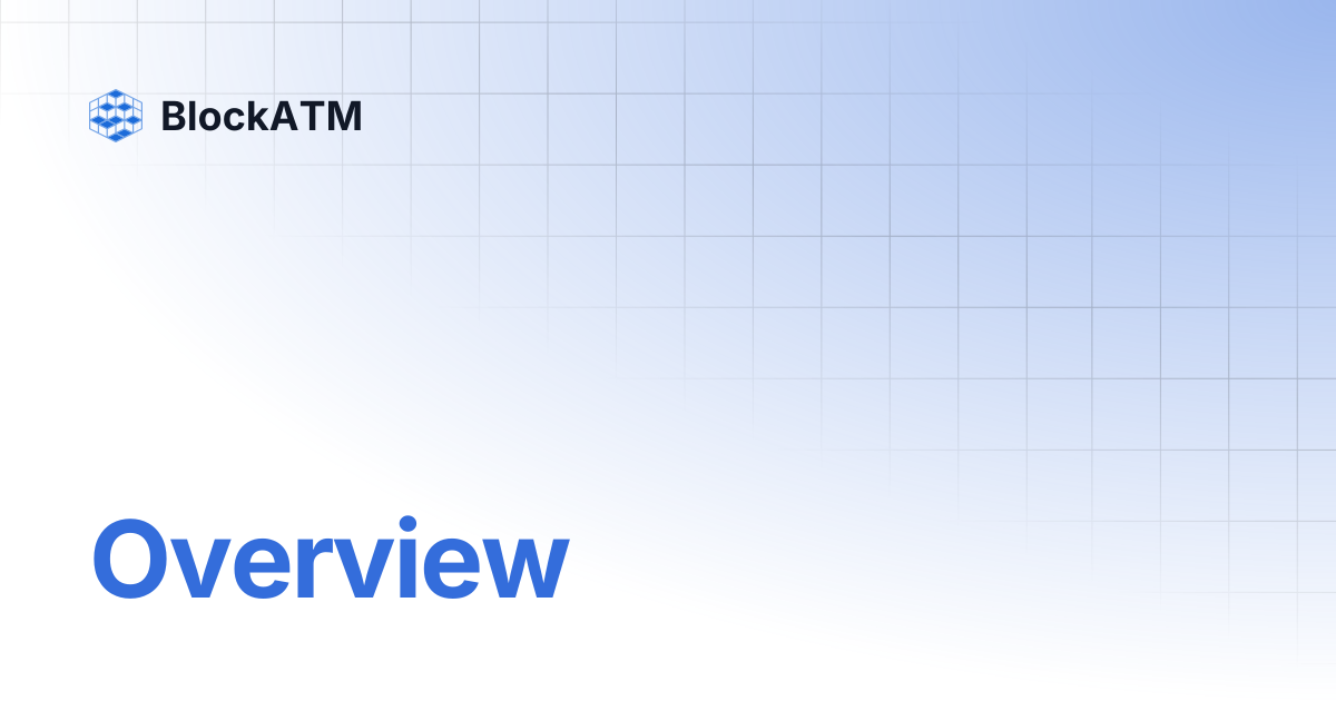 Overview | BlockATM